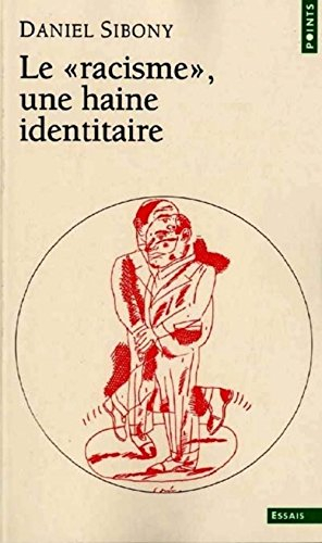 Le racisme, une haine identitaire