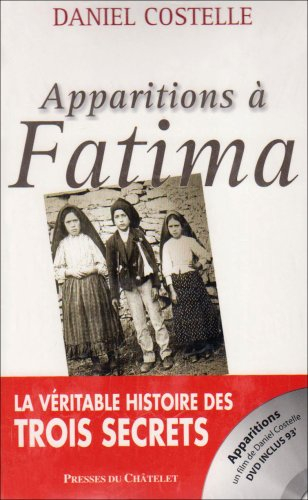 Apparitions à Fatima : la véritable histoire des trois secrets