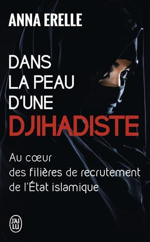 Dans la peau d'une djihadiste : enquête au coeur des filières de recrutement de l'Etat islamique