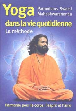 La méthode yoga dans la vie quotidenne : harmonie pour le corps, l'esprit et l'âme