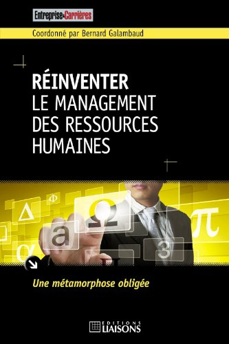 Réinventer le management des ressources humaines : une métamorphose obligée