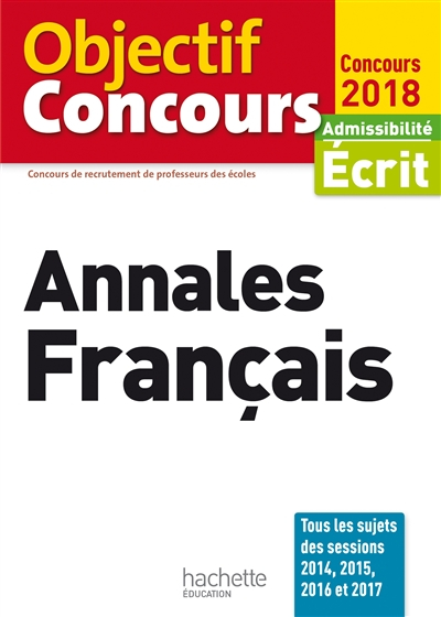 Annales français, concours 2018 : admissibilité écrit : concours de recrutement de professeurs des é