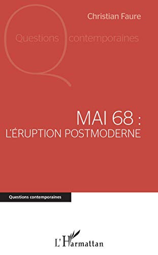 Mai 68 : l'éruption postmoderne