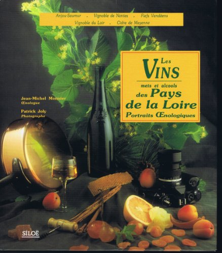 Les vins des pays de la Loire : portraits oenologiques