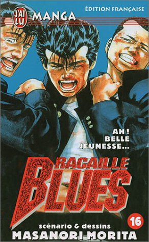 Racaille blues. Vol. 16. Ah ! Belle jeunesse