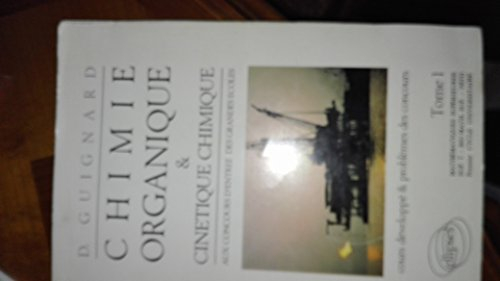 Chimie organique et cinétique chimique : aux concours d'entrée des grandes écoles, cours développé e