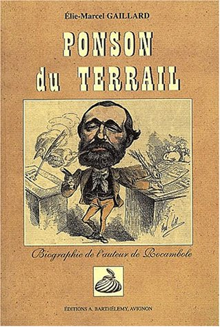 Ponson du Terrail : le romancier à la plume infatigable