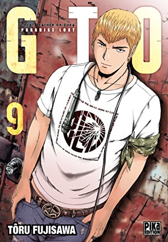 GTO (Great teacher Onizuka) : paradise lost. Vol. 9