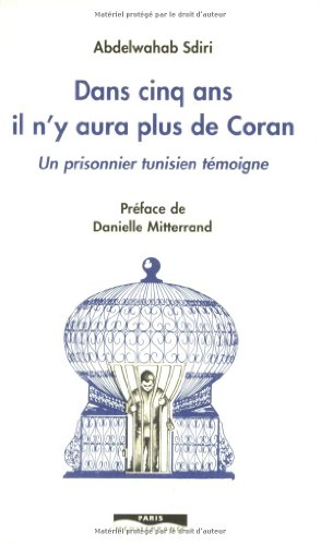 Dans cinq ans, il n'y aura plus de Coran : un prisonnier tunisien témoigne