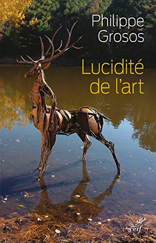 Lucidité de l'art : animaux et environnement dans l'art depuis le paléolithique supérieur