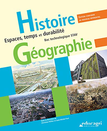 Histoire géographie : espaces, temps et durabilité : bac technologique STAV