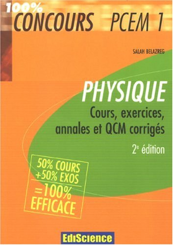 Physique PCEM 1 : cours, exercices, annales et QCM corrigés