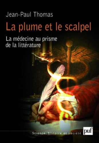 La plume et le scalpel : la médecine au prisme de la littérature