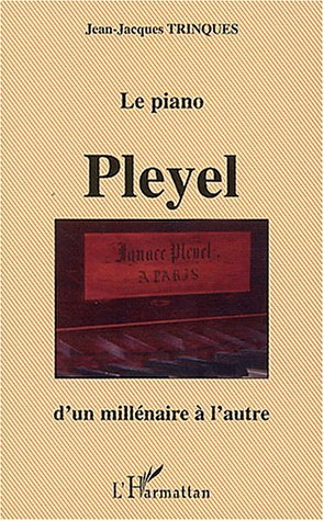 Le piano Pleyel : d'un millénaire à l'autre