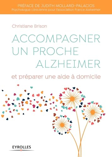 Accompagner un proche Alzheimer et préparer une aide à domicile