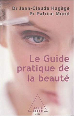 Le guide pratique de la beauté