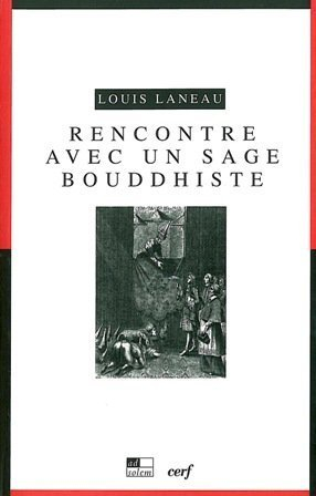 Rencontre avec un sage bouddhiste : traduit du siamois d'après un manuscrit conservé aux archives de