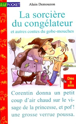 la sorcière du congélateur et autres contes du gobe-mouches