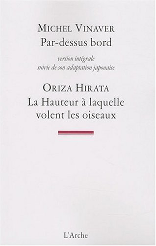 Par-dessus bord : version intégrale. La hauteur à laquelle volent les oiseaux