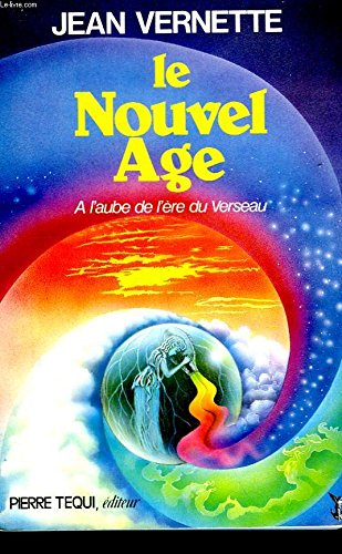 Le Nouvel Age : à l'aube de l'ère du Verseau