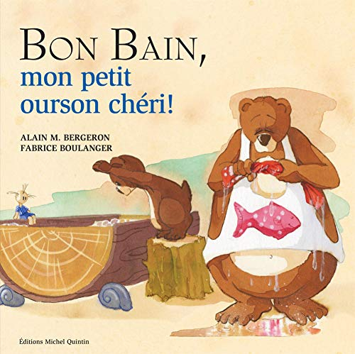 Bon bain mon petit ourson chéri