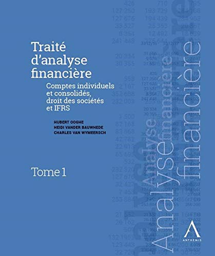 Traité d'analyse financière : comptes individuels et consolidés, droit des sociétés et IFRS