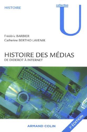 Histoire des médias, de Diderot à Internet