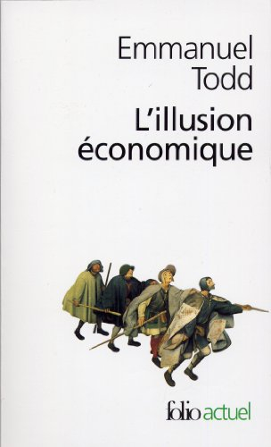 L'illusion économique : essai sur la stagnation des sociétés développées