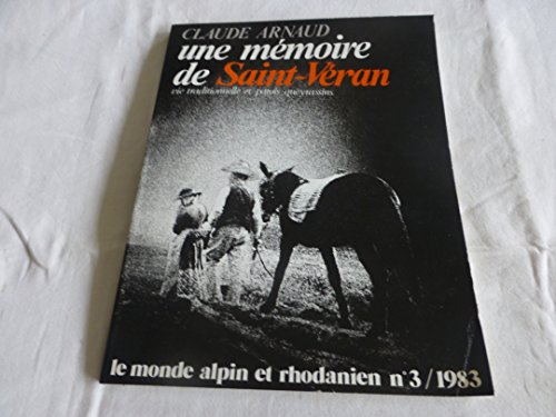 une mémoire de saint-véran : vie traditionnelle et patois queyrassins