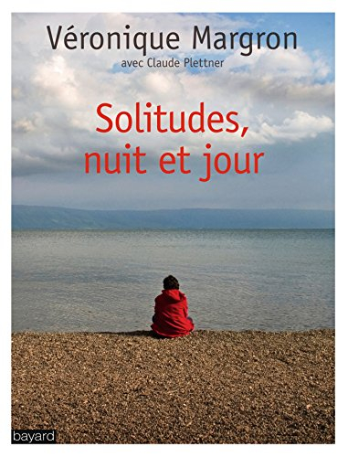 Solitudes, nuit et jour