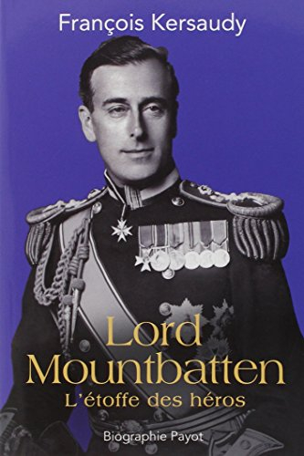 Lord Mountbatten : l'étoffe des héros