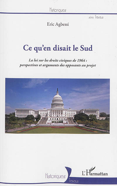 Ce qu'en disait le Sud : la loi sur les droits civiques de 1964 : perspectives et arguments des oppo