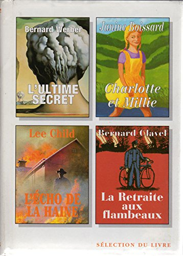 se&#x301,lection du livre, n, 239 : l'ultime secret - charlotte et millie - l'Écho de la haine - la 