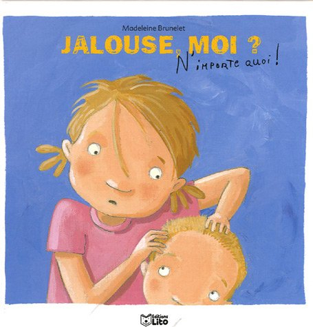 Jalouse, moi ? : n'importe quoi !