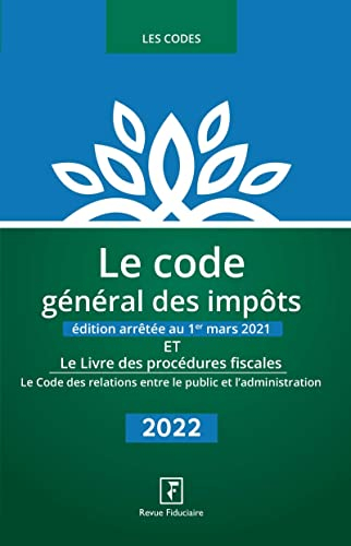 Le code général des impôts : et le livre des procédures fiscales, le code des relations entre le pub