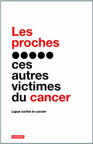 Les proches : ces autres victimes du cancer