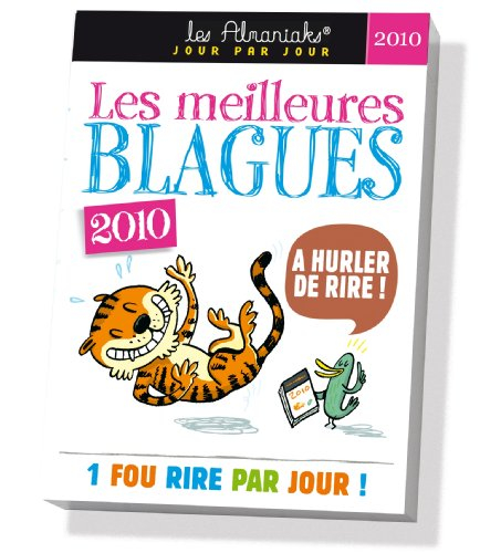 Les meilleures blagues 2010 : 1 fou rire par jour !