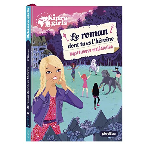 Kinra girls. Vol. 1. Une mystérieuse malédiction : le roman dont tu es l'héroïne