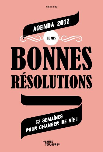 Agenda 2012 de mes bonnes résolutions