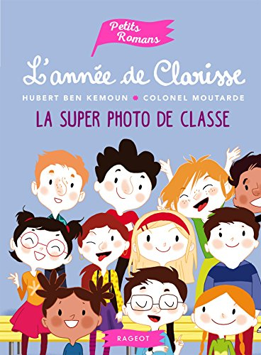 L'année de Clarisse. La super photo de classe