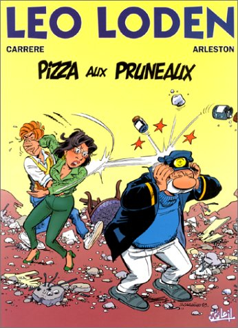 Léo Loden. Vol. 6. Pizza aux pruneaux