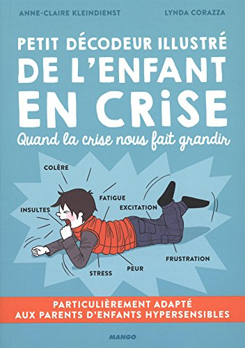 Petit décodeur illustré de l'enfant en crise : quand la crise nous fait grandir