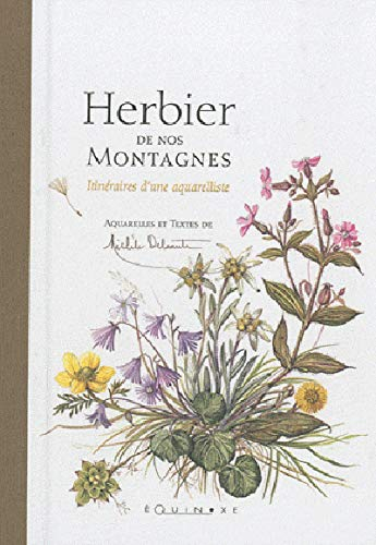 Herbier de nos montagnes : itinéraires d'une aquarelliste