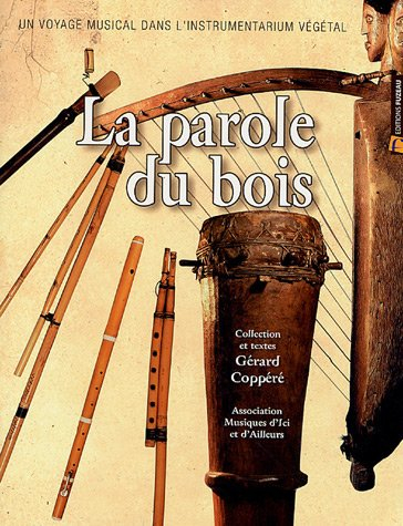 La parole du bois : un voyage musical dans l'instrumentarium végétal