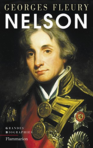 Nelson : le héros absolu : récit biographique