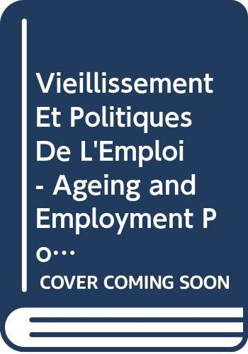 Vieillissement Et Politiques De L'Emploi - Ageing and Employment Policies Belique