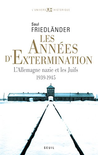 L'Allemagne nazie et les Juifs. Vol. 2. Les années d'extermination : 1939-1945