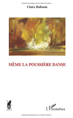 Même la poussière danse