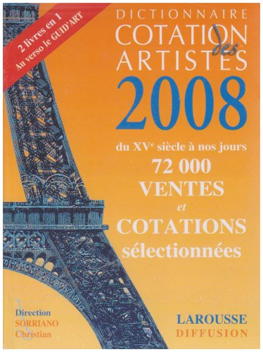 Dictionnaire de cotation des artistes 2008. Guid'Art 2008