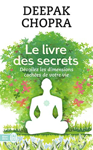 Le livre des secrets : dévoilez les dimensions cachées de votre vie